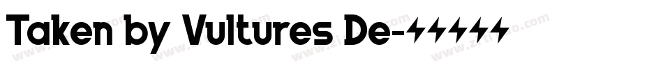 Taken by Vultures De字体转换